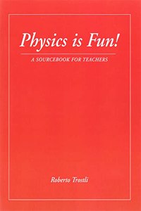 Physics is Fun