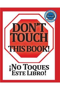 No Toques Este Libro! Bilingual (Spanish & English Edition)