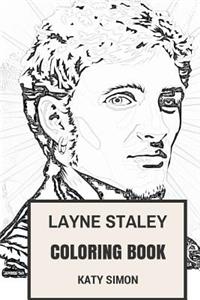 Layne Staley Coloring Book: Alice in Chains Frontman and Grunge Godfather Heavy Metal Pioneer Rip Inspired Adult Coloring Book