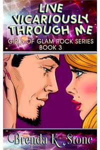 Live Vicariously Through Me