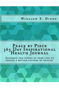 Peace by Piece 365 Day Inspirational Health Journal: Assemble the pieces of your life to create a better picture of health.