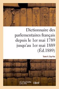 Dictionnaire Des Parlementaires Français Depuis Le 1er Mai 1789 Jusqu'au 1er Mai 1889 - Tome II