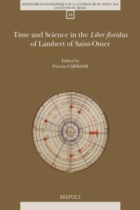 Time and Science in the Liber Floridus of Lambert of Saint-Omer