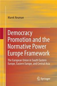 Democracy Promotion and the Normative Power Europe Framework