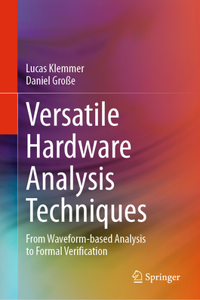 Versatile Hardware Analysis Techniques