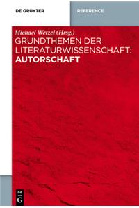 Grundthemen Der Literaturwissenschaft - Autorschaft