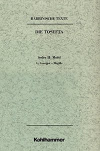Rabbinische Texte, Erste Reihe: Die Tosefta. Band II: Seder Moed