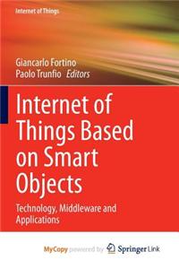 Internet of Things Based on Smart Objects