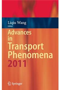 Advances in Transport Phenomena 2011