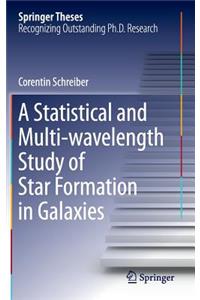 Statistical and Multi-Wavelength Study of Star Formation in Galaxies