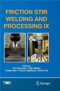 Friction Stir Welding and Processing IX