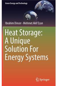 Heat Storage: A Unique Solution for Energy Systems