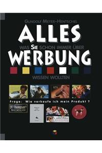 Alles Was Sie Schon Immer Über Werbung Wissen Wollten