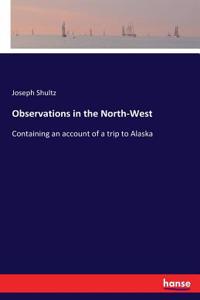 Observations in the North-West