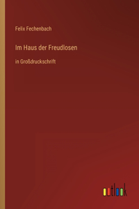 Im Haus der Freudlosen