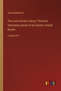 Lock and Key Library; The most interesting stories of all nations