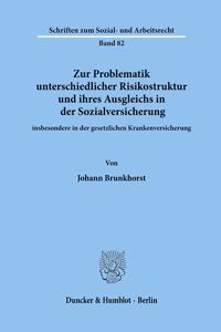 Zur Problematik Unterschiedlicher Risikostruktur Und Ihres Ausgleichs in Der Sozialversicherung