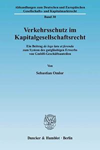 Verkehrsschutz Im Kapitalgesellschaftsrecht