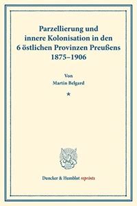 Parzellierung Und Innere Kolonisation