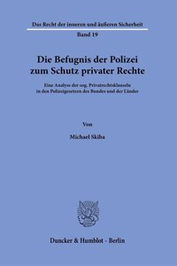 Die Befugnis Der Polizei Zum Schutz Privater Rechte