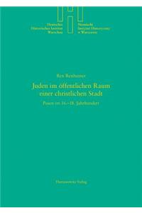 Juden Im Offentlichen Raum Einer Christlichen Stadt