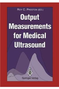 Output Measurements for Medical Ultrasound