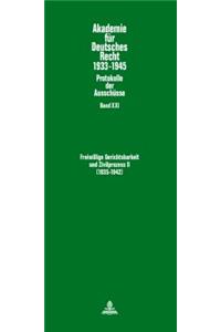 Freiwillige Gerichtsbarkeit Und Zivilprozess II- (1935-1942)