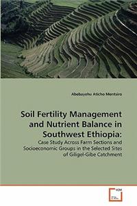 Soil Fertility Management and Nutrient Balance in Southwest Ethiopia