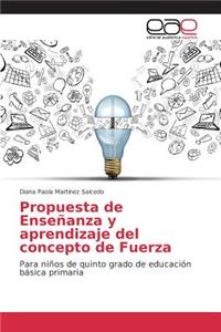 Propuesta de Enseñanza y aprendizaje del concepto de Fuerza