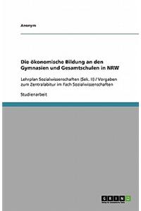 Die Okonomische Bildung an Den Gymnasien Und Gesamtschulen in Nrw