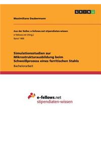 Simulationsstudien zur Mikrostrukturausbildung beim Schweißprozess eines ferritischen Stahls