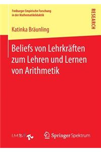 Beliefs Von Lehrkräften Zum Lehren Und Lernen Von Arithmetik