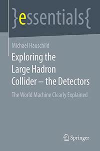 Exploring the Large Hadron Collider - the Detectors