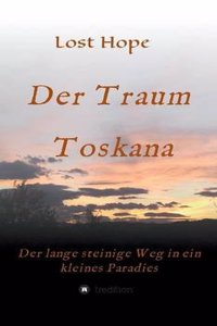 Der Traum Toskana