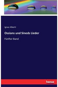 Ossians und Sineds Lieder