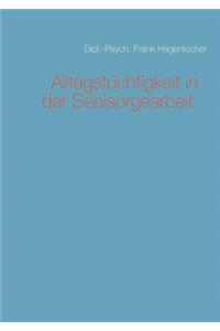 Alltagstüchtigkeit in der Seelsorgearbeit