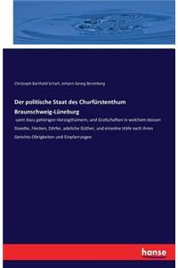 Der politische Staat des Churfürstenthum Braunschweig-Lüneburg