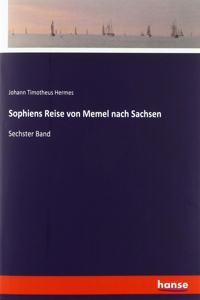 Sophiens Reise von Memel nach Sachsen