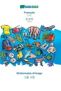 BABADADA, Français - Korean (in Hangul script), dictionnaire visuel - visual dictionary (in Hangul script)