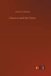 Chaucer and His Times