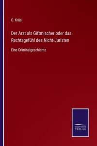 Arzt als Giftmischer oder das Rechtsgefühl des Nicht-Juristen