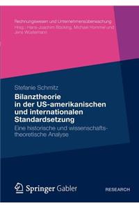 Bilanztheorie in Der Us-Amerikanischen Und Internationalen Standardsetzung