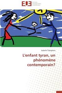 L'Enfant Tyran, Un Phénomène Contemporain?