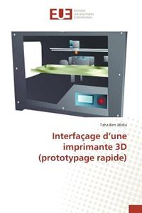 Interfaçage D Une Imprimante 3D (Prototypage Rapide)