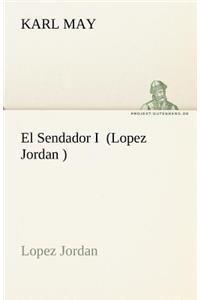 El Sendador I (Lopez Jordan )