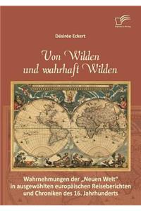 Von Wilden und wahrhaft Wilden