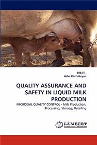 Quality Assurance and Safety in Liquid Milk Production