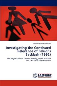 Investigating the Continued Relevance of Faludi's Backlash (1992)