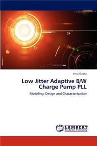 Low Jitter Adaptive B/W Charge Pump PLL