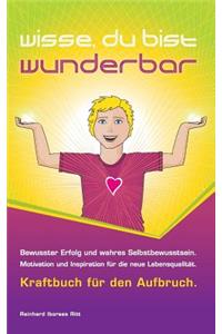 Wisse, Du Bist Wunderbar